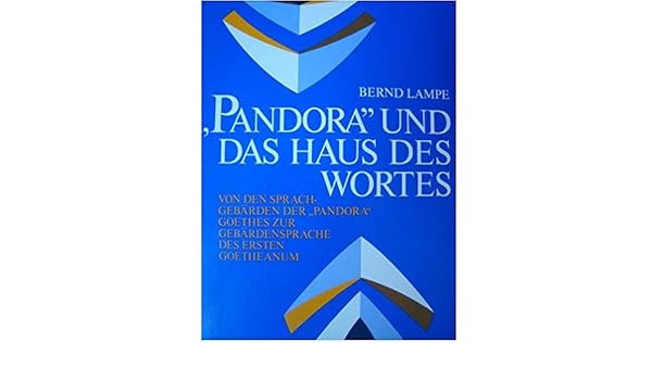 Pandora Und Das Haus Des Wortes Von Den Sprachgebarden Der