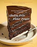 Gluten-Free Flour Power: Bringing Your Favorite Foods Back to the Table by Aki Kamozawa, H. Alexander Talbot