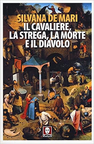 Silvana De Mari - Il cavaliere, la strega, la Morte e il diavolo (2009)