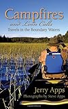 Campfires and Loon Calls: Travels in the Boundary Waters