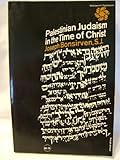 Palestinian Judaism in the Time of Christ
