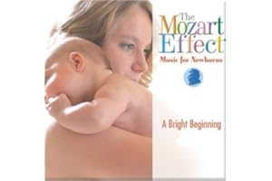 The Mozart Effect: Music for Newborns, a Bright Beginning