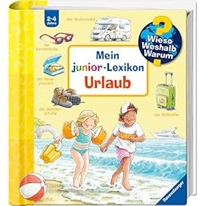 Wieso? Weshalb? Warum? Mein junior-Lexikon: Urlaub (Wieso? Weshalb? Warum? junior) Spiralbindung – 1. März 2021