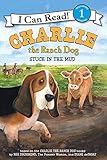 Charlie the Ranch Dog: Stuck in the Mud (I Can Read Level 1)