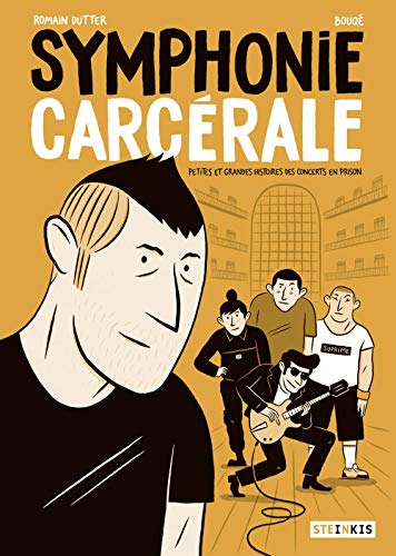 Symphonie carcérale : Petites et grandes histoires des concerts en prison by