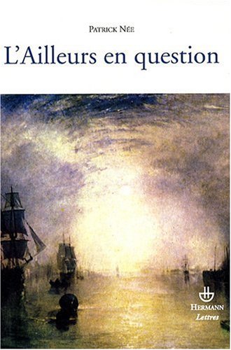 L' ailleurs en question