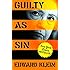 Guilty as Sin: Uncovering New Evidence of Corruption and How Hillary Clinton and the Democrats Derailed the FBI Investigation