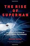 The Rise of Superman: Decoding the Science of Ultimate Human Performance