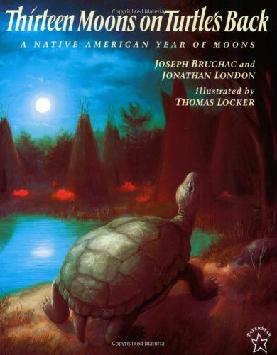 Thirteen Moons on Turtle's Back: A Native American Year of Moons