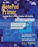 The Finale NotePad Primer: Learning the Art of Music Notation with NotePad by Bill Purse