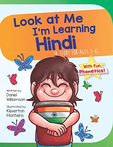 Daniel Williamson Look At Me I'm Learning Hindi: A Story For Ages 3-6
