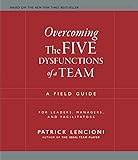 Overcoming The Five Dysfunctions of a Team: A Field