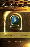 Enchanted One: A Portal to Love by 