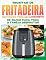 Livro RECEITAS DE FRITADEIRA COM BAIXO TEOR DE CARBONETO DE SILÍCIO PARA TODA A FAMÍLIA DESFRUTAR