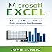 Microsoft Excel: Advanced Microsoft Excel Data Analysis for Business by 