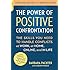 The Power Of Positive Confrontation The Skills You Need To Know To Handle Conflicts At Work At