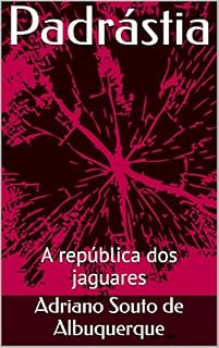 Livro Padrástia: A república dos jaguares