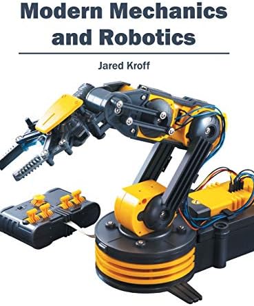 Modern Mechanics and Robotics