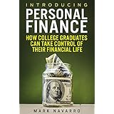 Introducing Personal Finance: How College Graduates Can Take Control of Their Financial Life