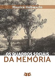 Livro Os quadros sociais da memória (Memória e Sociedade: Maurice Halbwachs)