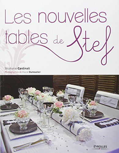Les nouvelles tables de Stef by Stéphanie Cardinali