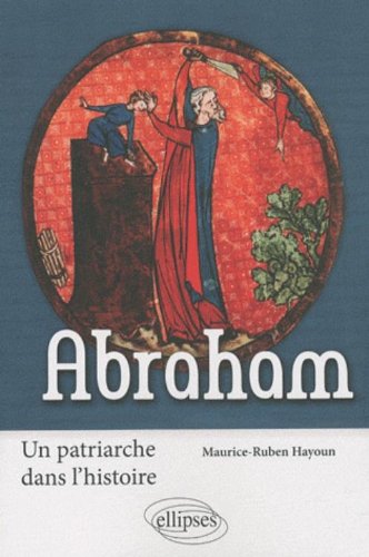 Résultat de recherche d'images pour "abraham un patriarche dans l'histoire"