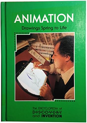 Animation: Drawings Spring to Life: Library Edition (The encyclopedia of discovery & invention) Library Binding – 1 Aug 1992