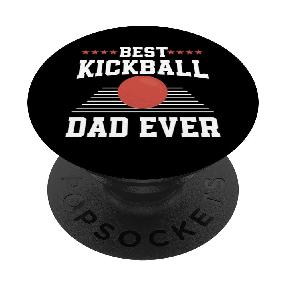Best Kickball Dad Ever Funny Apparel For Men PopSockets Swappable PopGrip