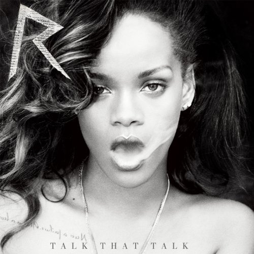 Rihanna - Talk That Talk [deluxe] [edited] By Rihanna (2011-11-21) - Zortam Music
