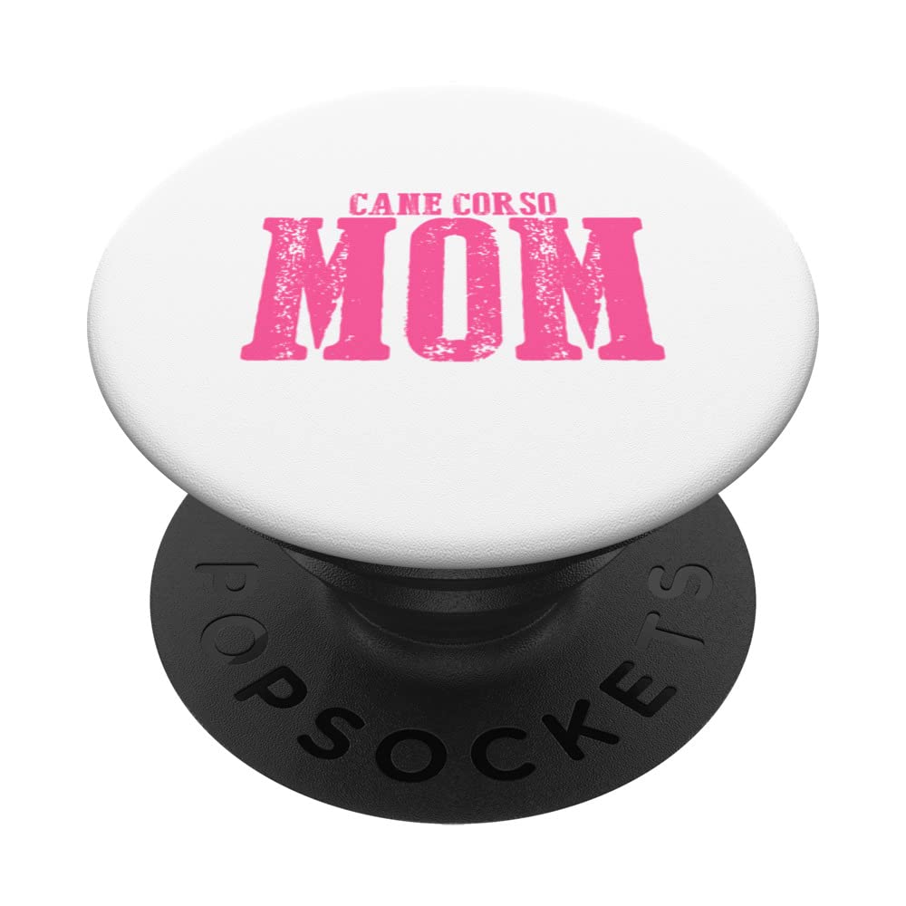 Cane Corso Mom PopSockets Swappable PopGrip