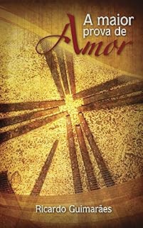 Livro A Maior Prova de Amor