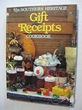 The Southern Heritage Gift Receipts Cookbook (Southern Heritage Cookbook Library) by 