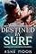 Livro Destined By Surf: Um Romance M/M Shifter com Mpreg (Os Bombeiros Dragões Livro 9)