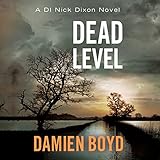 Dead Level: DI Nick Dixon, Book 5