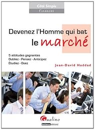 Devenez l'homme qui bat le marché