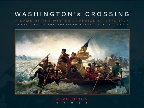 REV: Washington's Crossing, the Winter Campaign of 1776-7, Board Game
