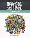 Back to School: Adult Coloring Book (Great New Christmas Gift Idea 2019 - 2020, Stress Relieving Creative Fun Drawings For Grownups & Teens to Reduce Anxiety & Relax) by Blush Design