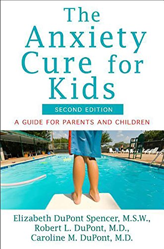 Download The Anxiety Cure for Kids: A Guide for Parents and Children (Second Edition) Download The Anxiety Cure for Kids: A Guide for Parents and Children (Second Edition)
