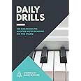 Daily Drills: 100 Exercises to master note reading on the Piano
