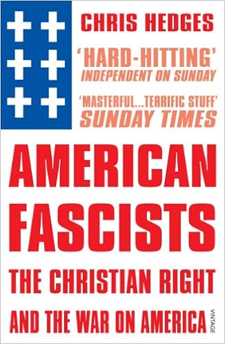 American Fascists Amazon Co Uk Hedges Chris 9780099555223 Books American Fascists Amazon Co Uk Hedges Chris 9780099555223 Books