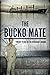 The Bucko Mate: Twenty Years in the Merchant Marine