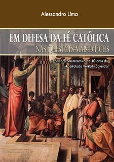 Livro Em defesa da Fé Católica nas questões mais difíceis