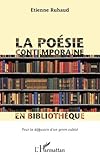 Image de La poésie contemporaine en bibliothèque pour la diffusion d'un genre oublié (French Edition)