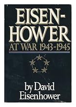 Eisenhower at War 1943-1945