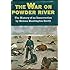 The War on Powder River: The History of an Insurrection