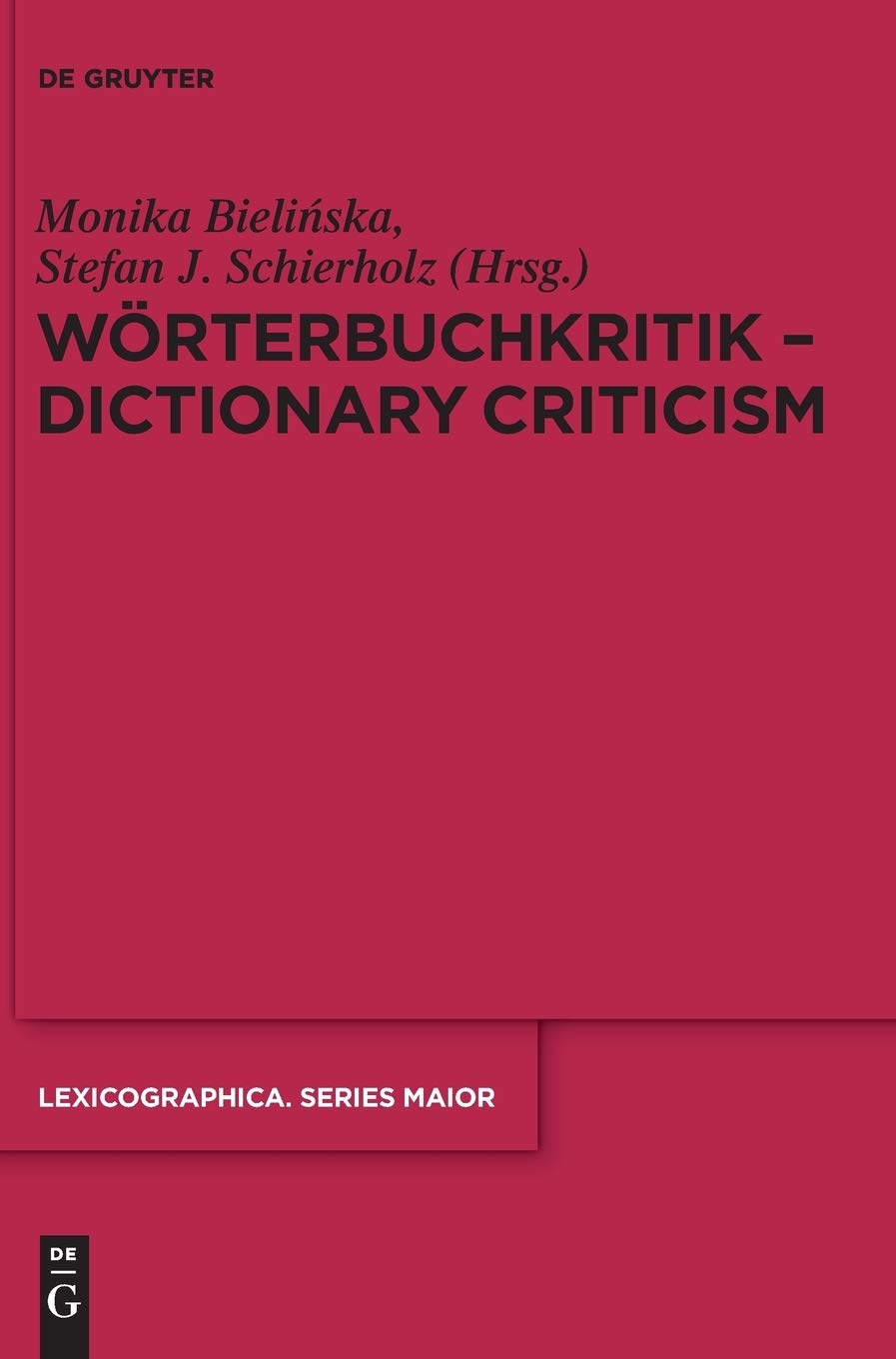 Wörterbuchkritik - Dictionary Criticism: 152 (Lexicographica. Series Maior, 152)