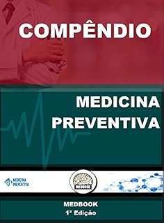 Compêndio de Medicina Preventiva: Medbook (Meddbook Residência Médica Livro 1)