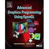 Advanced Graphics Programming Using OpenGL (The Morgan Kaufmann Series in Computer Graphics)