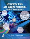 Structuring Data and Building Algorithms: An ANSI-C Based Approach by