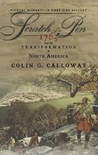 The Scratch of a Pen: 1763 and the Transformation of North America (Pivotal Moments in American History)